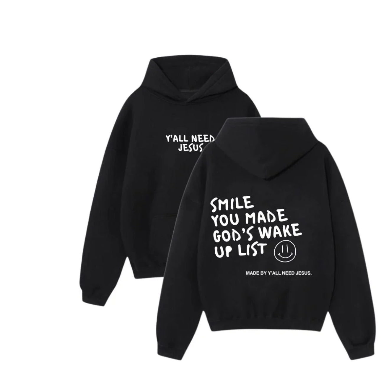 Smile You Made God's Wakeup List Hoodie