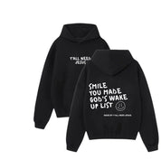 Smile You Made God's Wakeup List Hoodie